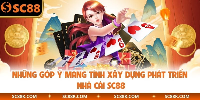 Những góp ý mang tính xây dựng phát triển nhà cái SC88